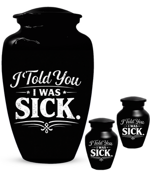 Adult Urn for Ashes, "I Told You I Was Sick" Cremation Urn, Personalized Memorial Urn for Dad, Custom Funeral Urn