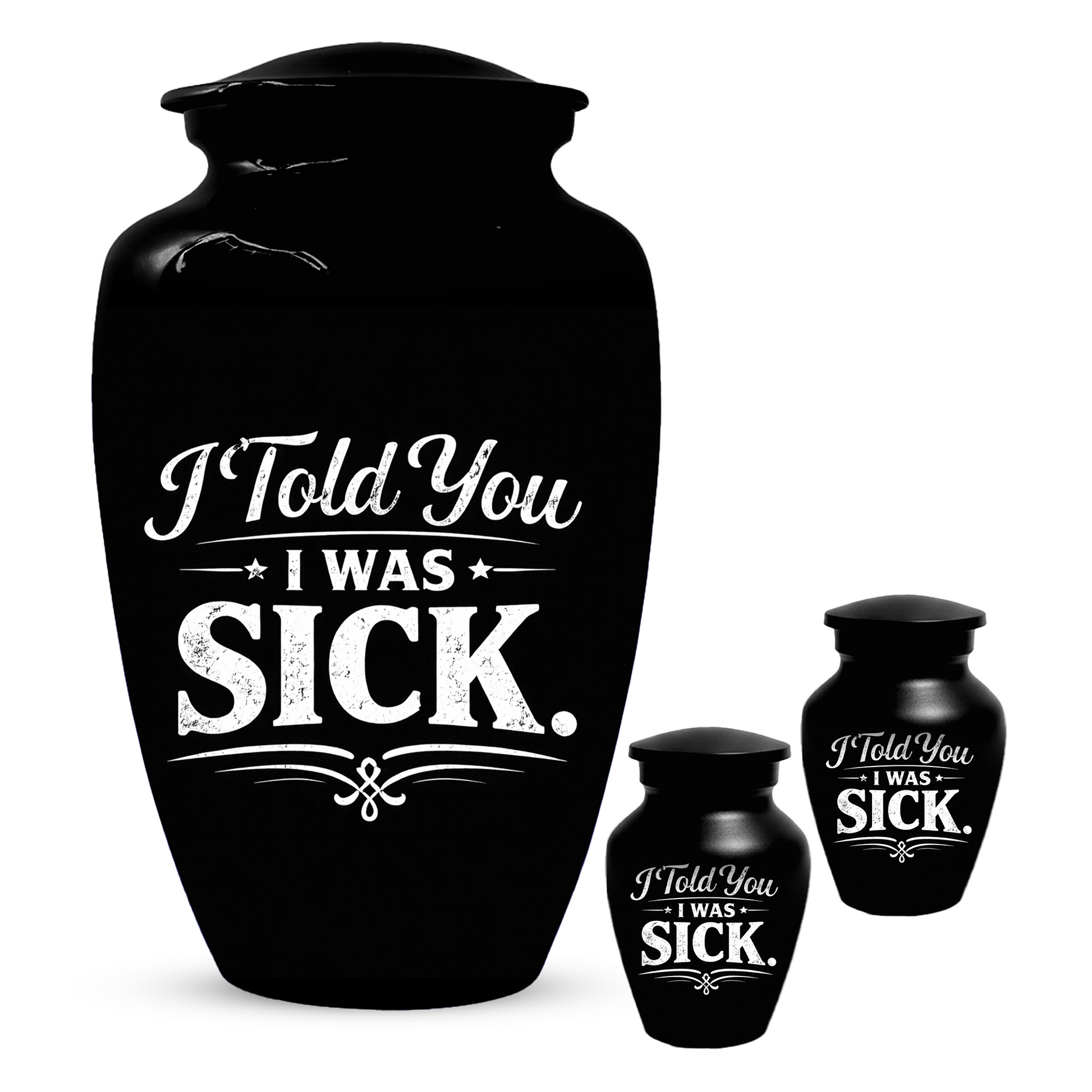 Adult Urn for Ashes, "I Told You I Was Sick" Cremation Urn, Personalized Memorial Urn for Dad, Custom Funeral Urn