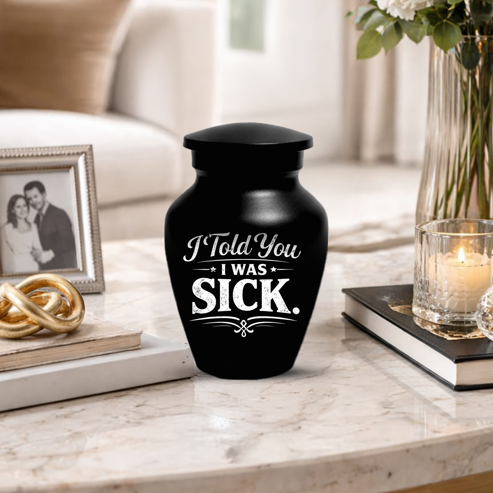 Adult Urn for Ashes, "I Told You I Was Sick" Cremation Urn, Personalized Memorial Urn for Dad, Custom Funeral Urn