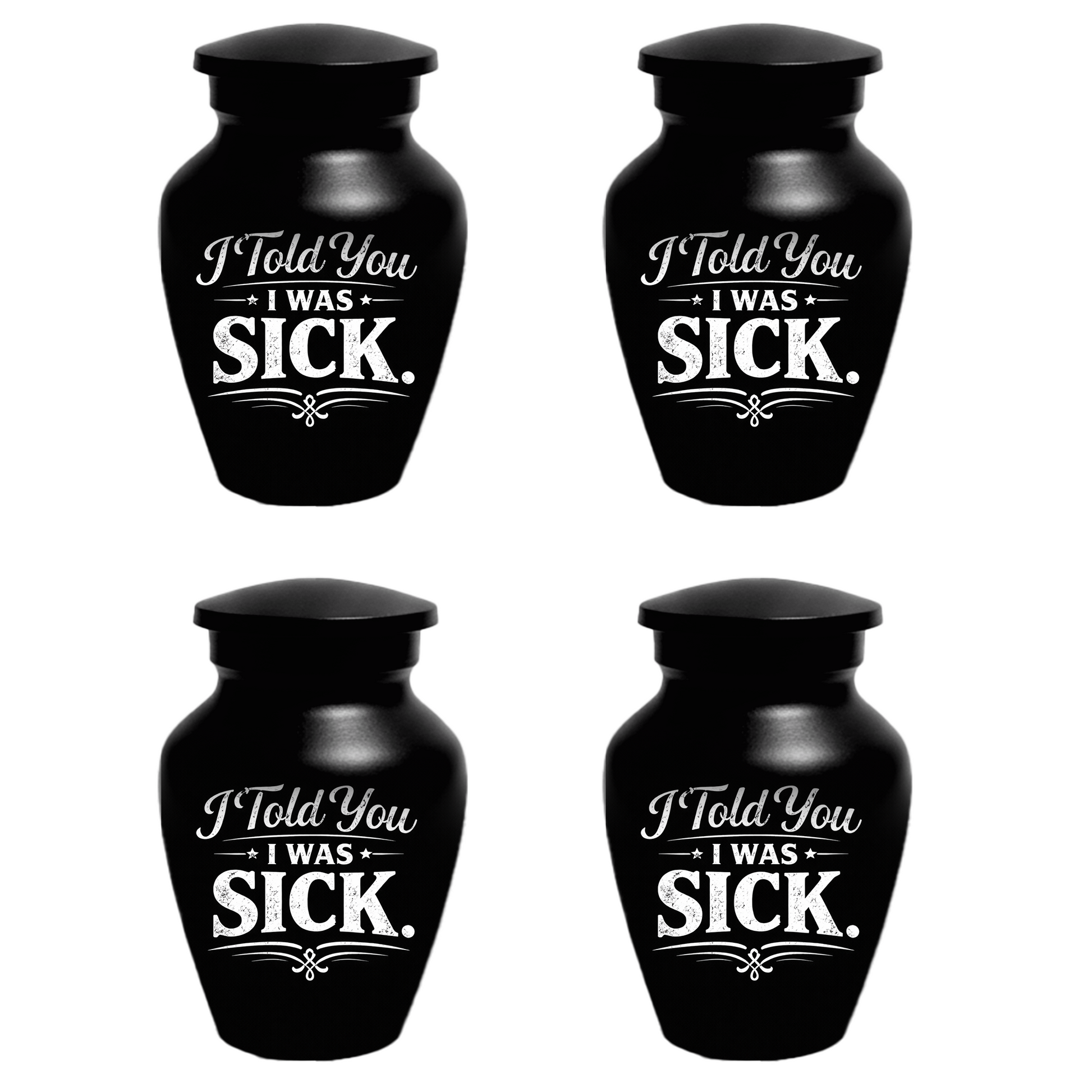 Adult Urn for Ashes, "I Told You I Was Sick" Cremation Urn, Personalized Memorial Urn for Dad, Custom Funeral Urn